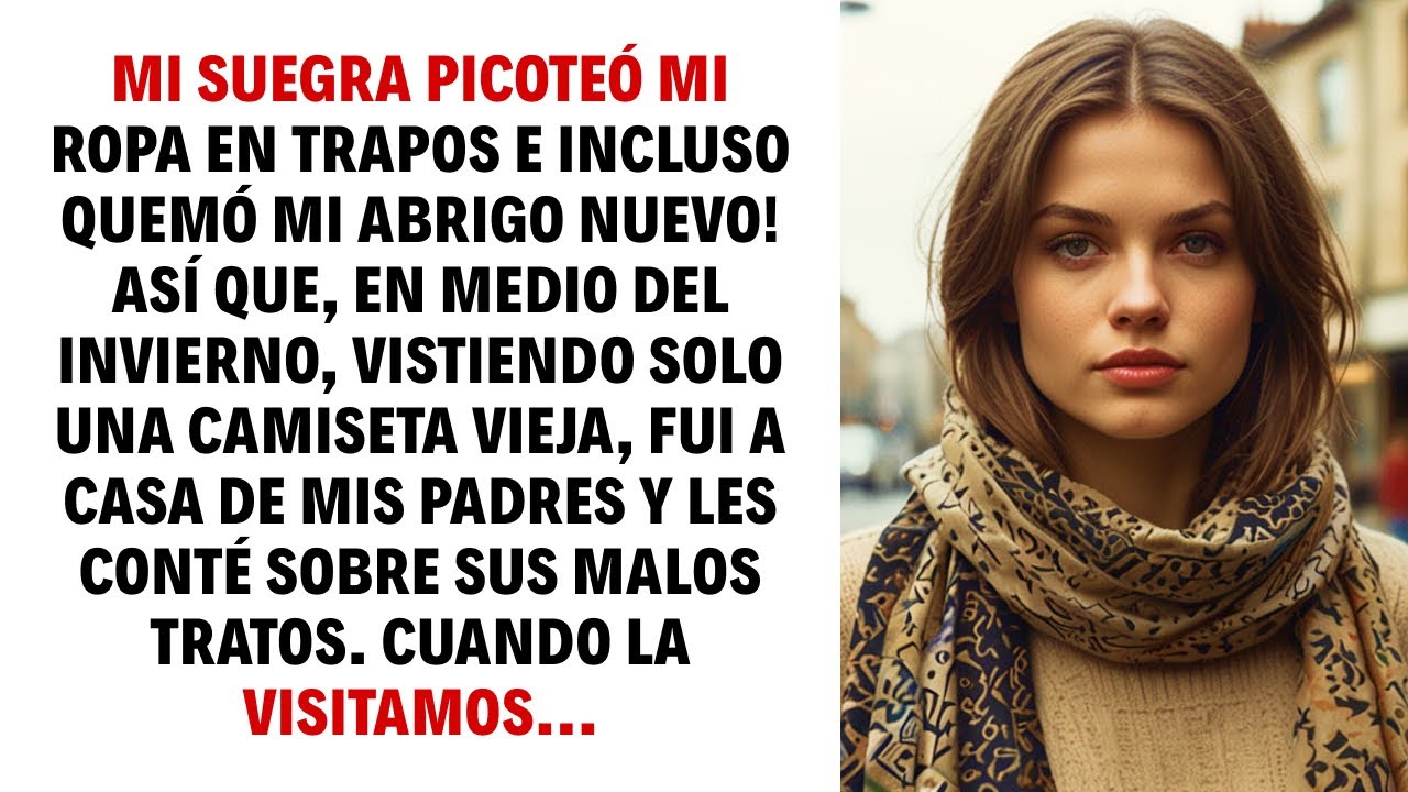 MI SUEGRA PICOTEÓ MI ROPA EN TRAPOS E INCLUSO QUEMÓ MI ABRIGO NUEVO! ASÍ QUE, EN MEDIO DEL...