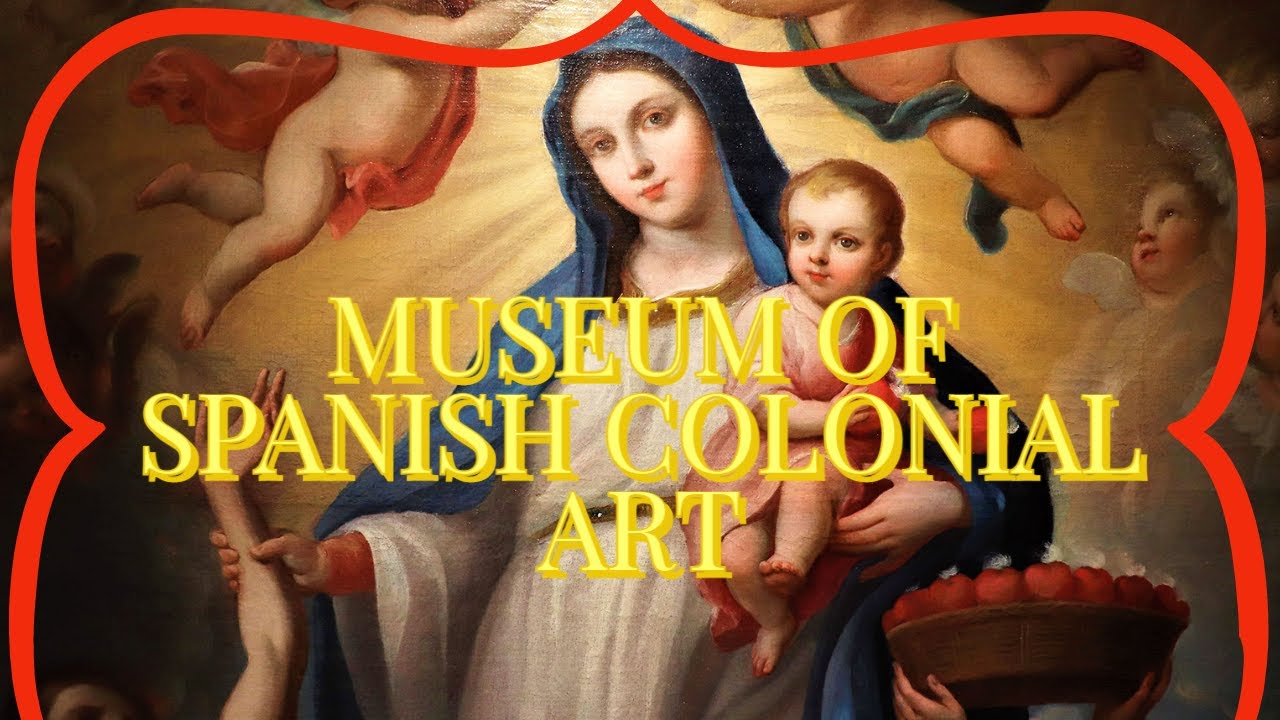 Museum of Spanish Colonial Art