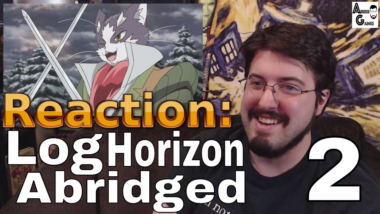 Log Horizon Abridged Ep. 2: #Reaction #AirierReacts