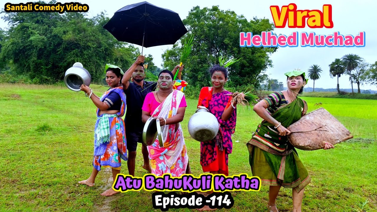 Atu BahuKuli Katha 😀 Episode -114/Viral Helhed Muchad/New Santali Comedy Video 2026/Bahadur Soren 