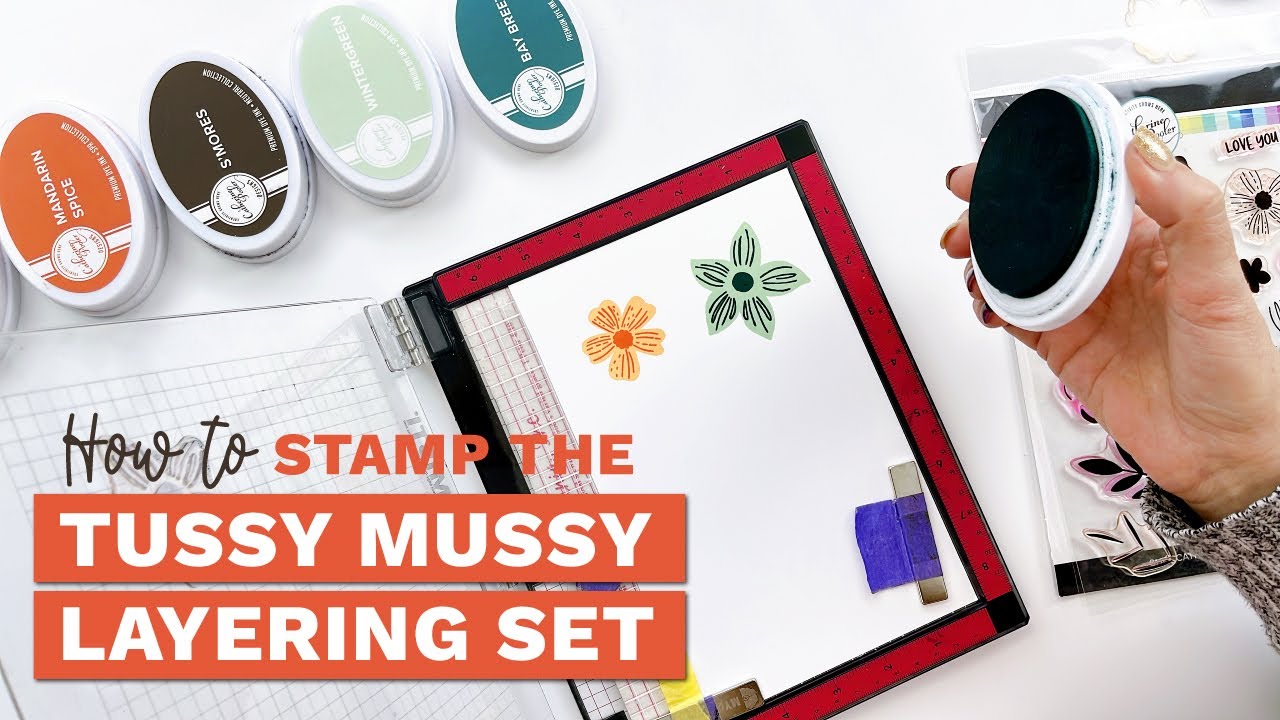 How to Stamp the Tussy Mussy Layering Stamp Set