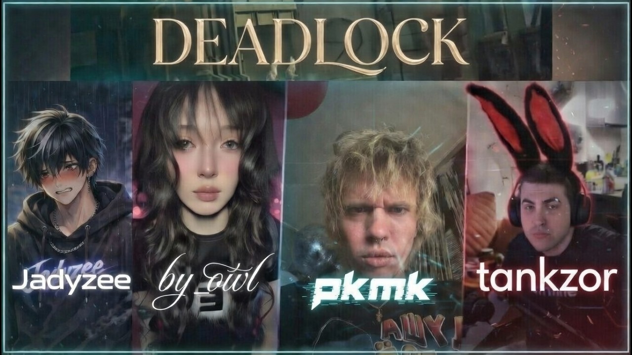 tankzor вместе с by_owl, pkmk, Jadyzee  играют в deadlock