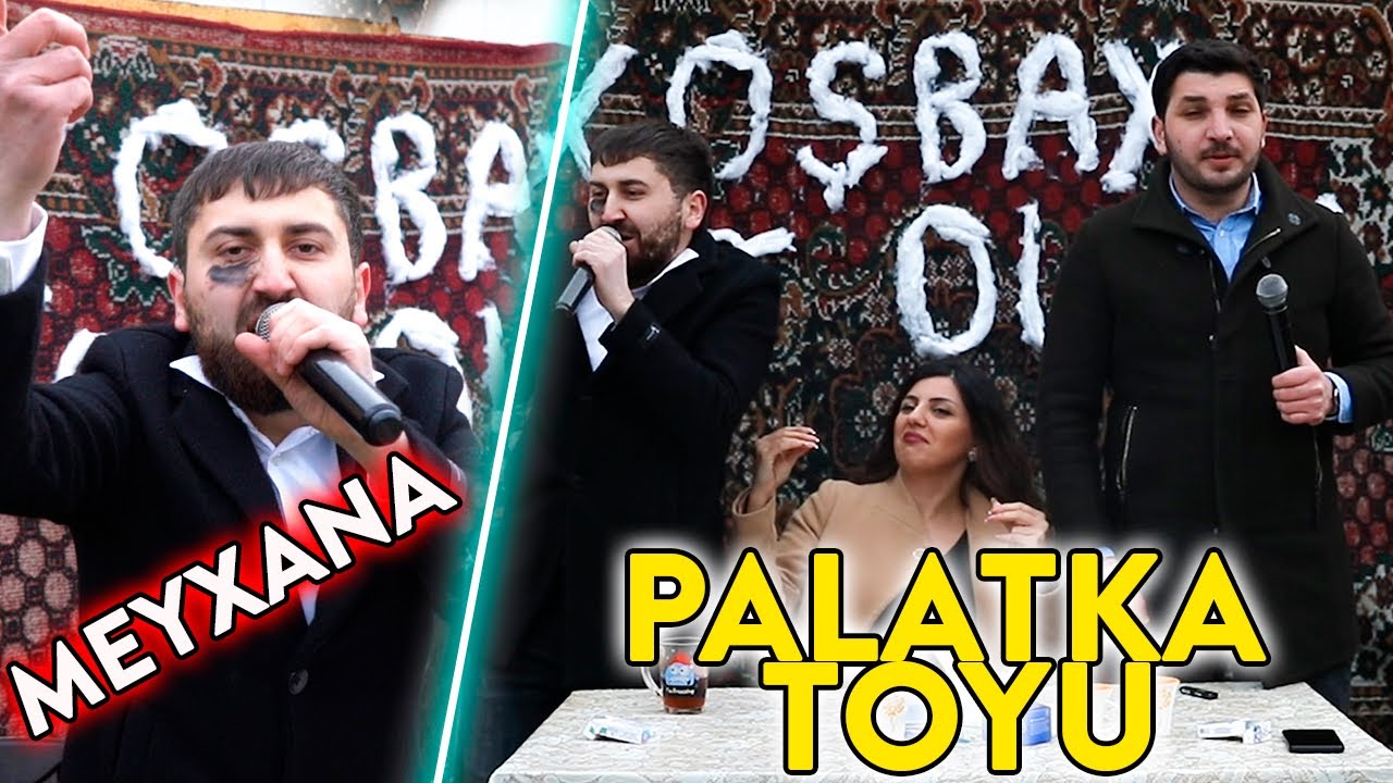 PALATKA TOYU (QİRĞİN DEYİŞME) (MEYXANA) (2021)