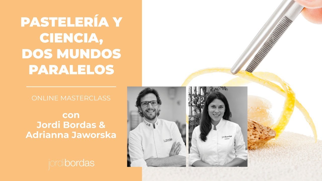 Pastelería y ciencia, dos mundos paralelos - MASTERCLASS