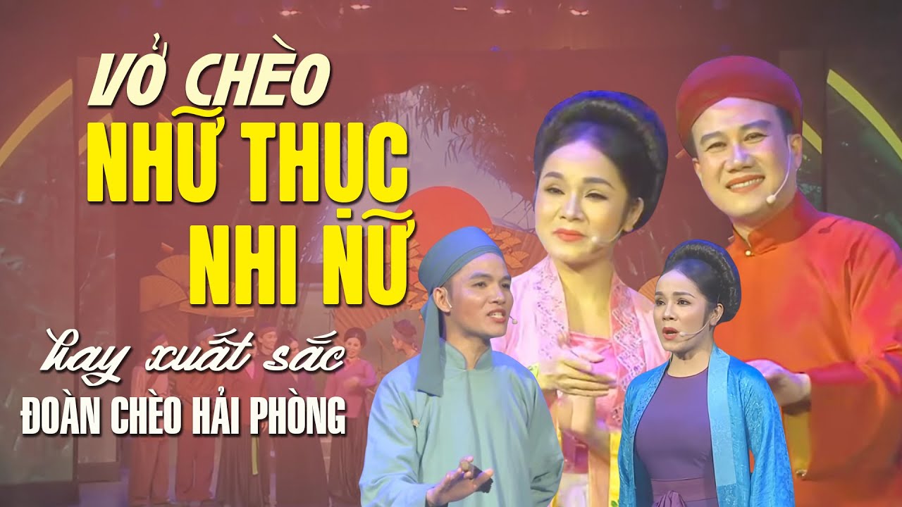 Vở Chèo Nhữ Thục Nhi Nữ - Đoàn Chèo Hải Phòng | Sân Khấu Chèo Đặc Sắc