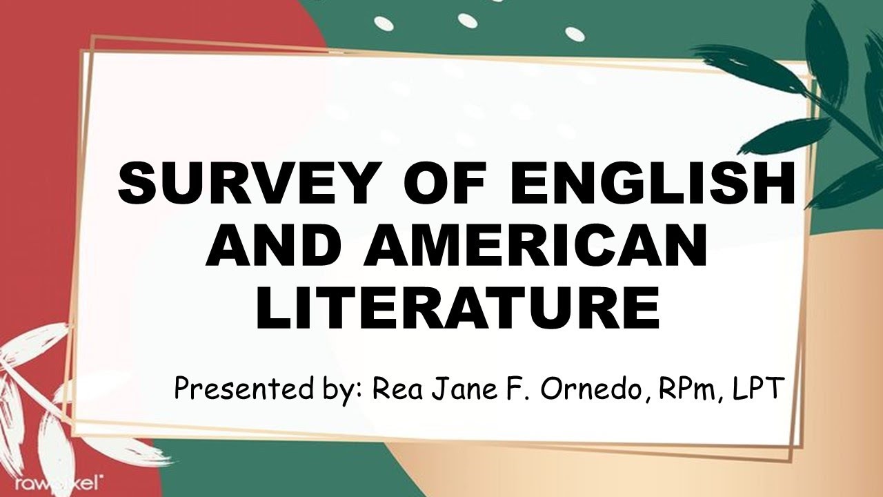 ORIENTATION -SURVEY OF ENGLISG AND AMERICAN LITERATURE