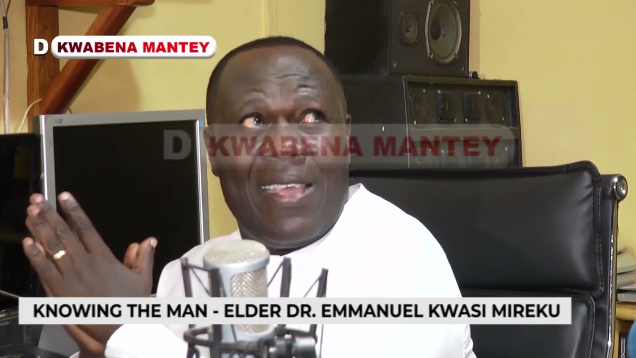 Recommended - Knowing the man Elder Dr. Emmanuel Kwasi Mireku