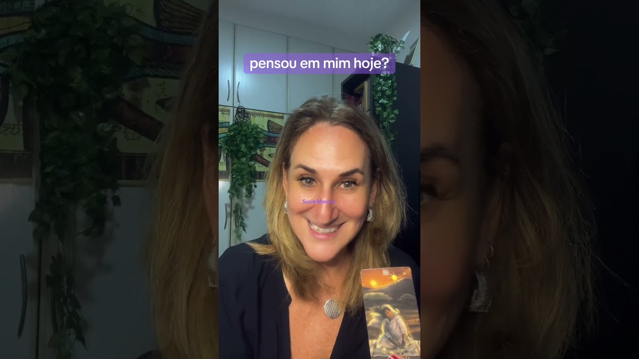 pensou em mim?