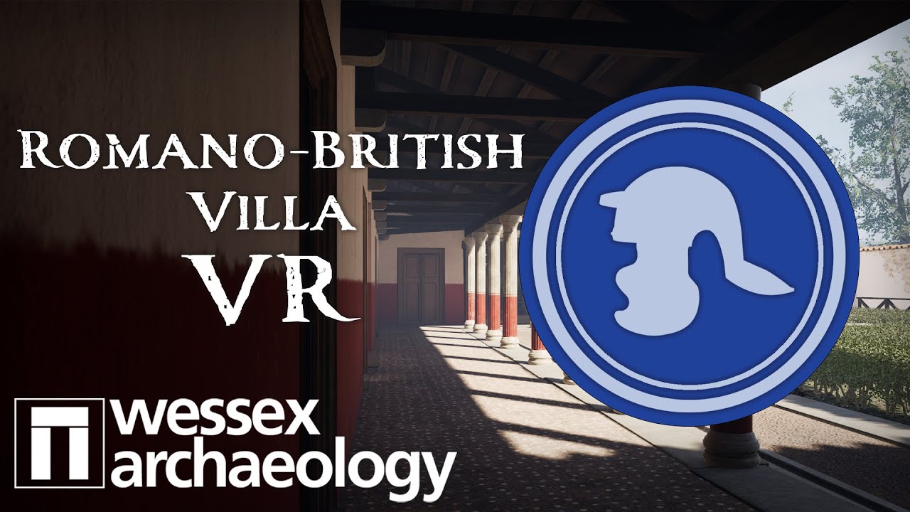 Wessex Archaeology Virtual Reality (VR): Roman Villa