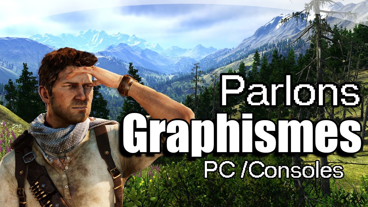 Pc/Consoles - Parlons Graphismes