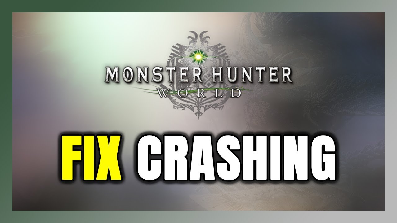 How to FIX Monster Hunter: World Crashing