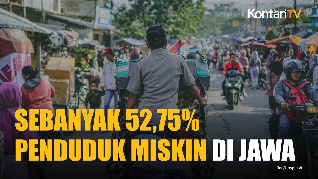 BPS : Sebanyak 52,75% Penduduk Miskin di Indonesia Berada di Pulau Jawa