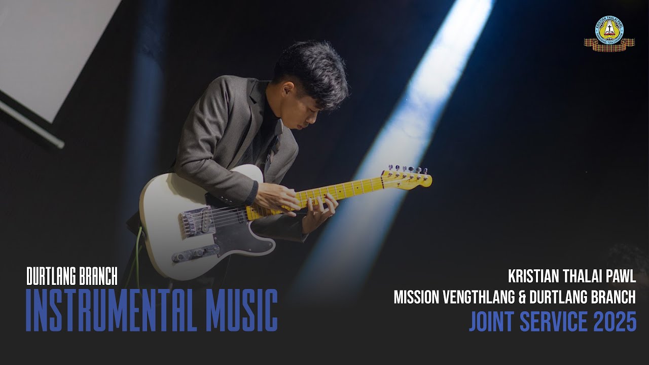 INSTRUMENTAL MUSIC - JOINT SERVICE MISSION VENGTHLANG & DURTLANG BRANCH