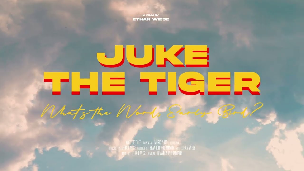 Juke the Tiger - What's The Word, Early Bird? (Official Music Video)