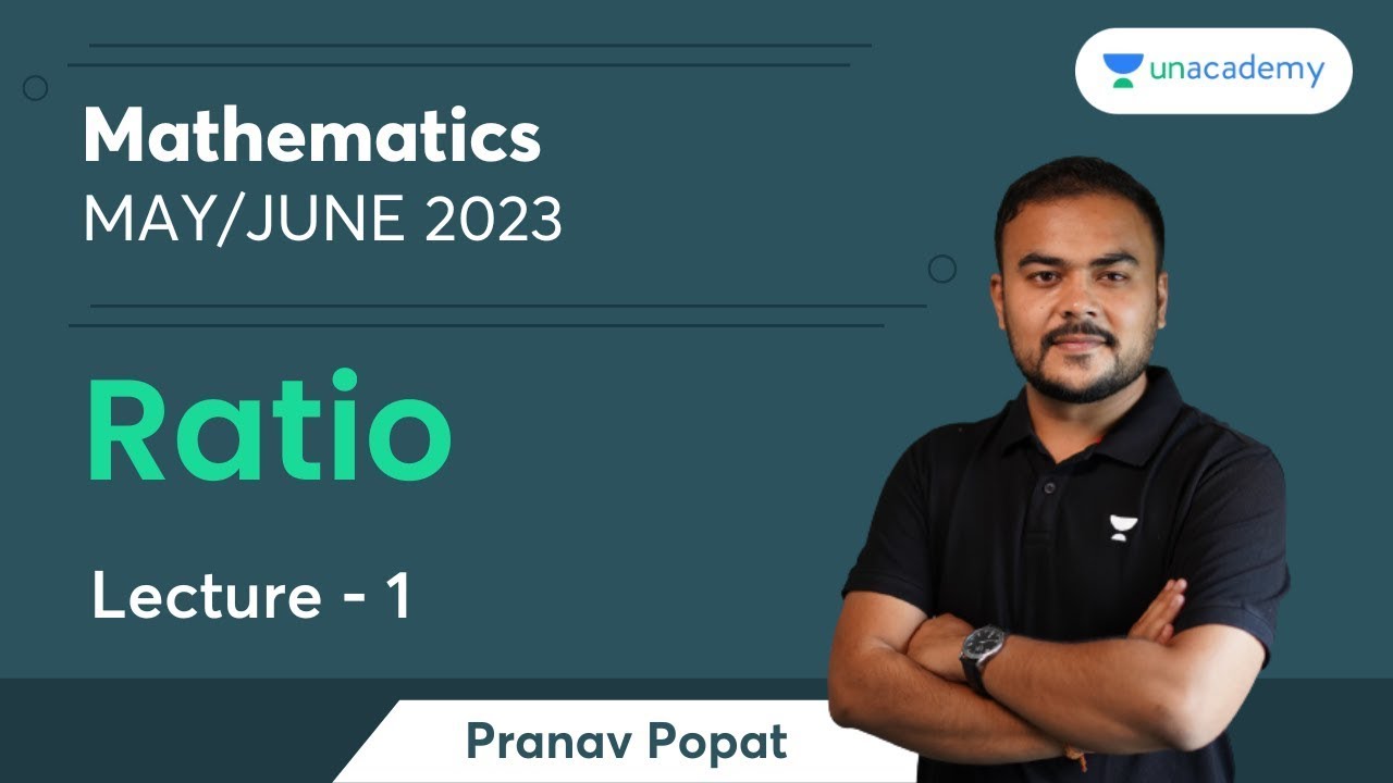 Ratio | Lecture 1 | Pranav Popat | CA Foundation