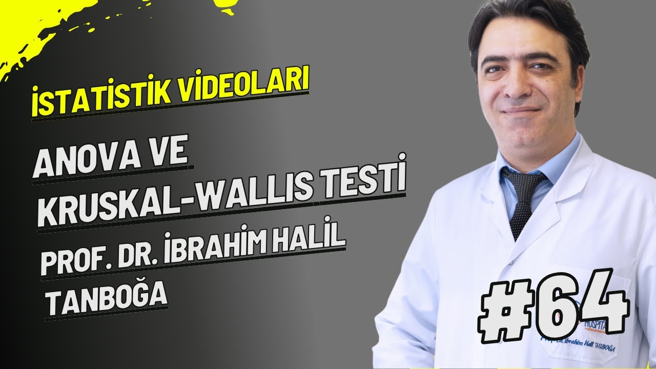 ANOVA ve Kruskal-Wallis Testi