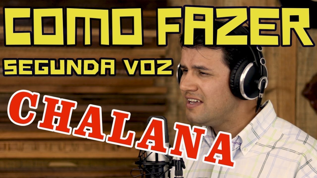 COMO FAZER SEGUNDA VOZ SERTANEJA - CHALANA - APRENDA POR IMITAÇÃO
