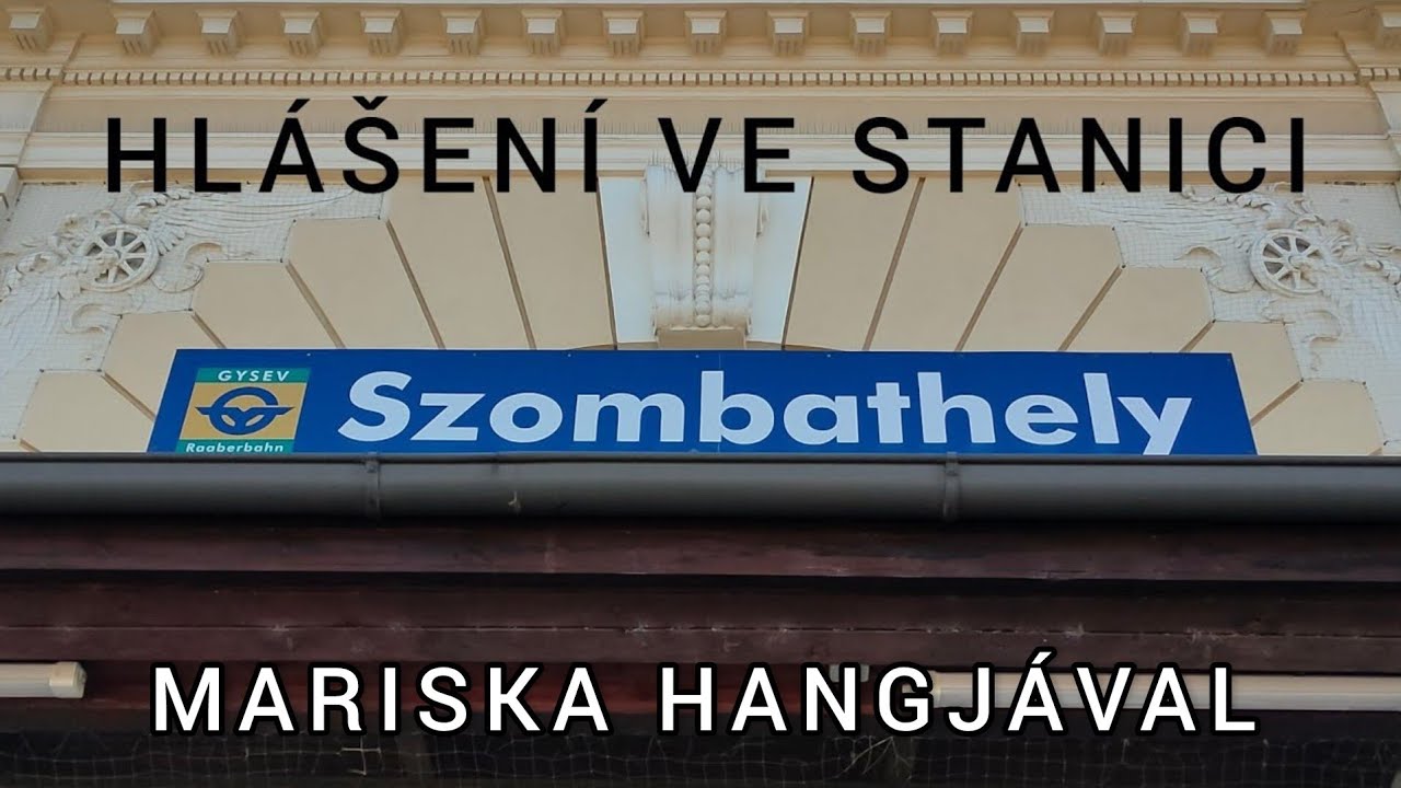 Hlášení / Hangosbemondás - Szombathely (Mariska)
