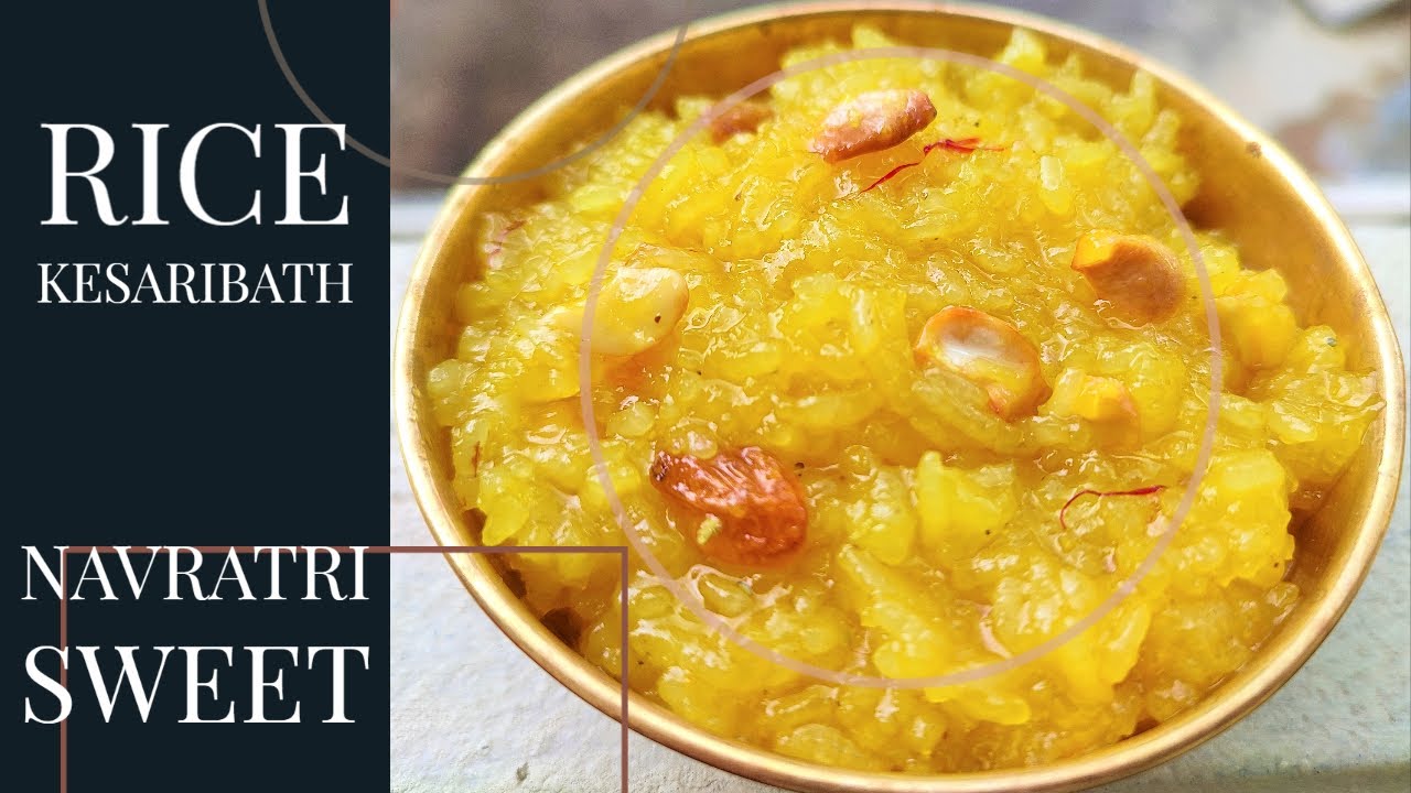 Navaratri sweet,Rice Kesari Bath Recipe,sheera, Navratri prasad,Sweet recipe, Anna kesari bhath