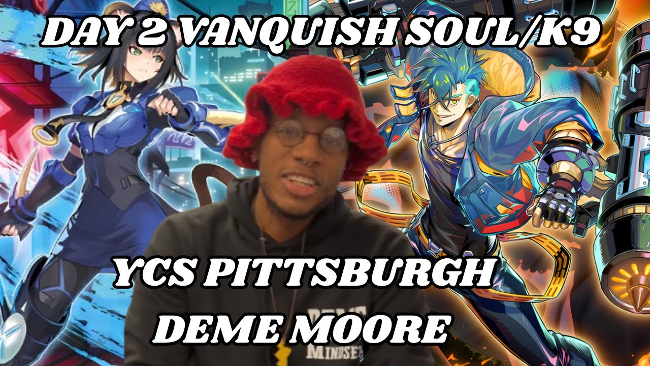 ДЕНЬ 2 YCS PITTSBURGH VANQUISH SOUL ПРОФИЛЬ КОЛОДЫ K9 FT| DEME M.