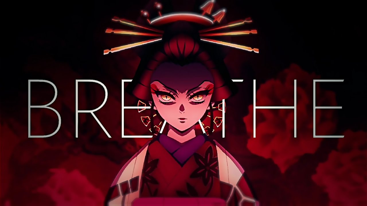 Kimetsu no Yaiba 2 Amv「Entertainment district arc 」Breathe - Fleurie