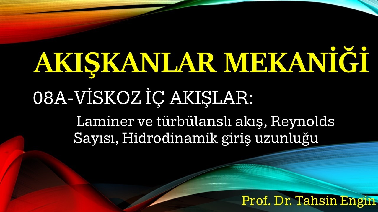 VİSKOZ İÇ AKIŞLAR Bölüm #1: Temel Kavramlar