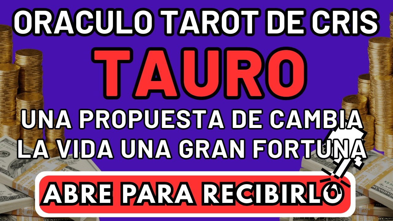 TAURO♉ LLORARAS CUANDO TERMINES DE ESCUCHAR ESTA LECTURA 💸👑🍀🎁👄  HOROSCOPO 📞 ORACULO TAROT DE CRIS