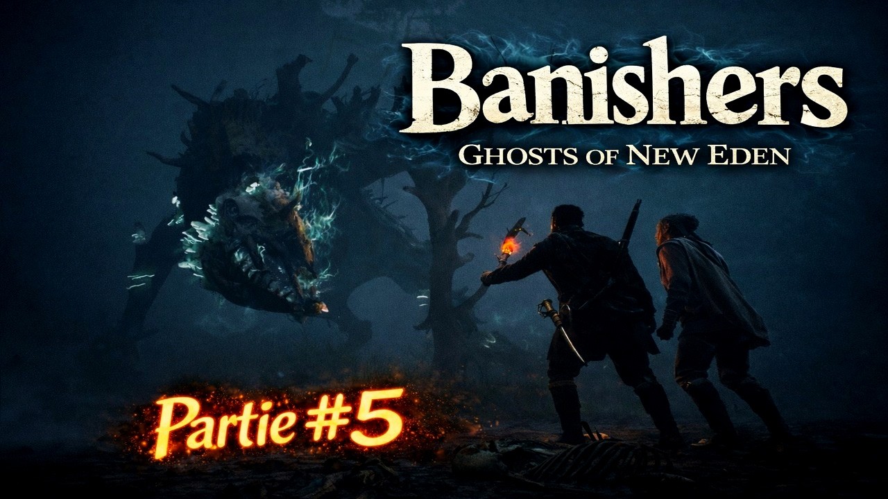 Banishers: Ghosts of New Eden – Let’s Play FR narré | La bête est là, ELLE EST LÀ ! | Partie #5