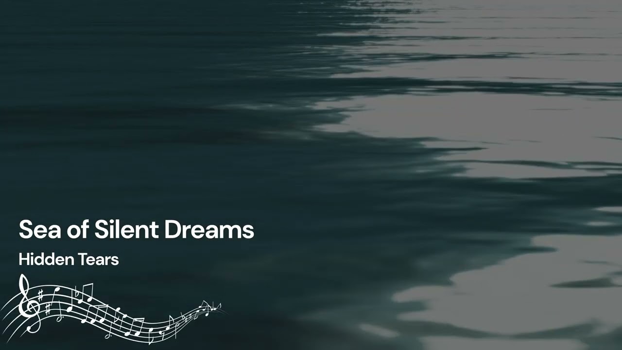 Sea of Silent Dreams | Hidden Tears | Instrumental Soft Acoustic Guitar and Gentle Piano Melodies