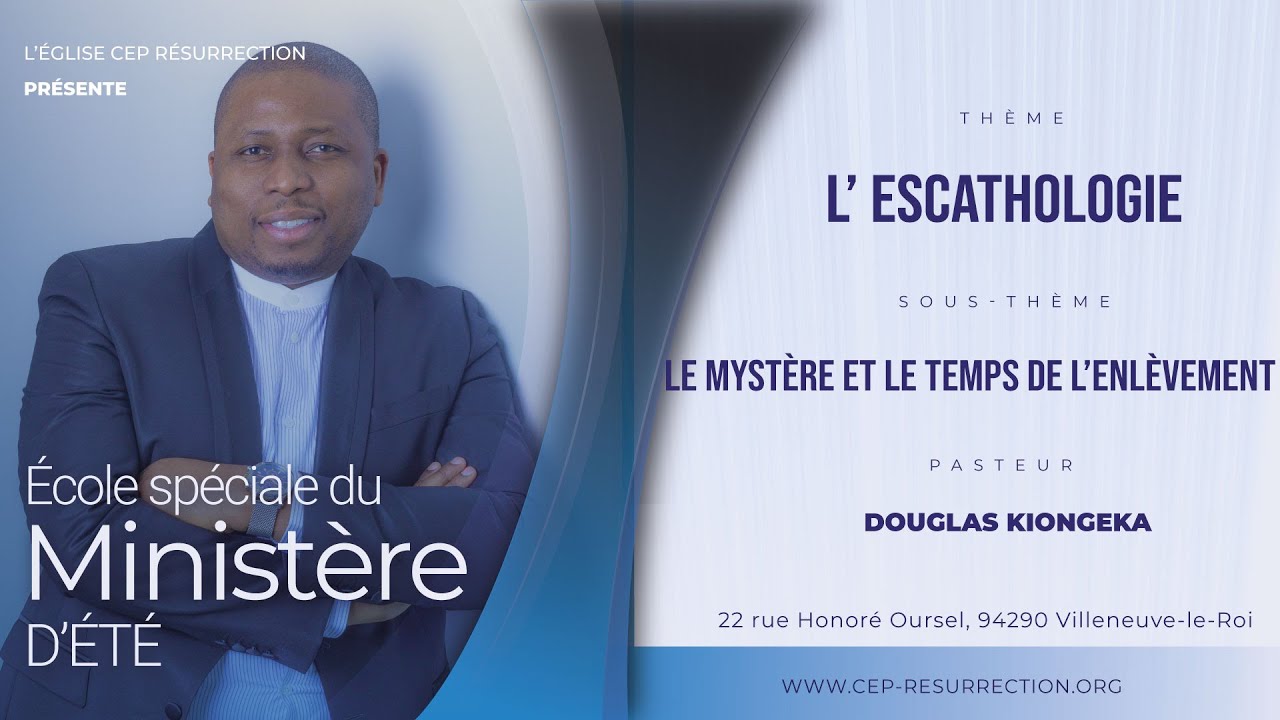LE MYSTÈRE ET LE TEMPS DE L'ENLÈVEMENT - Pasteur Douglas KIONGEKA