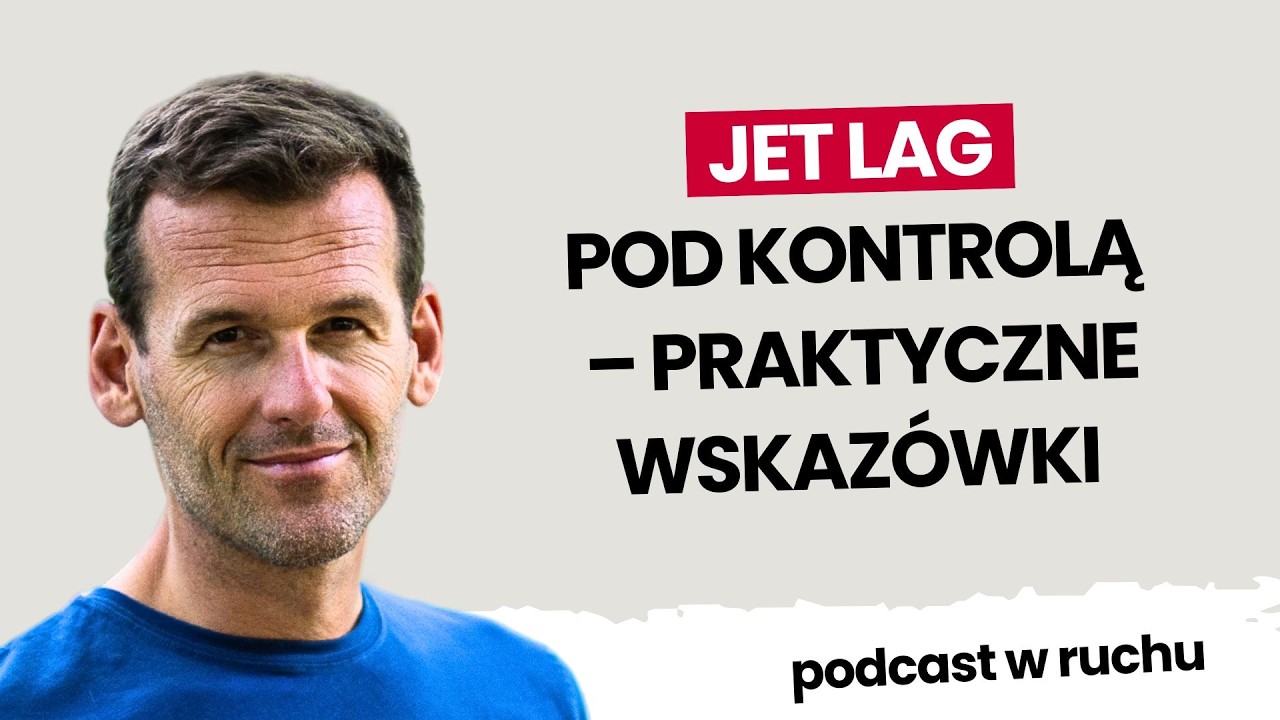 Jet lag pod kontrolą! Sprawdzone sposoby na szybką aklimatyzację | Mateusz Kusznierewicz