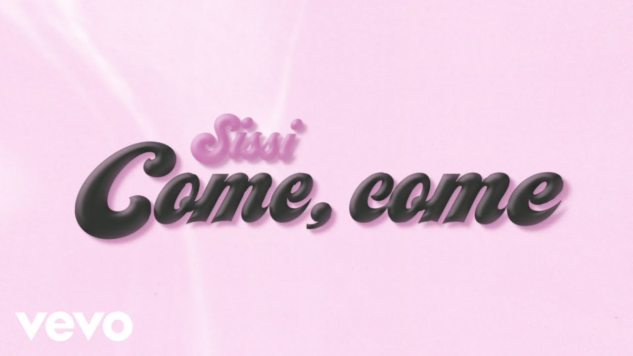 Sissi - Come, come