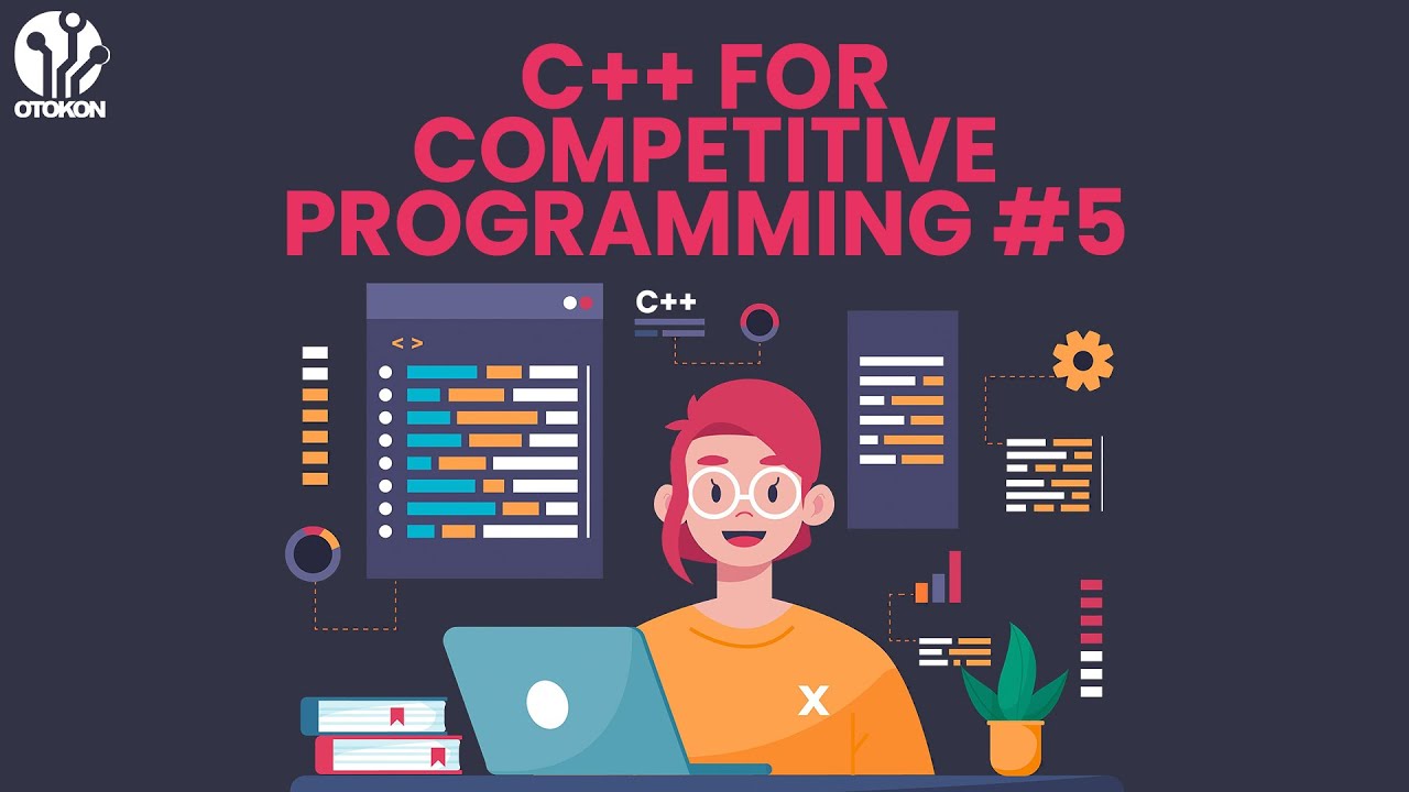 C++ ile Rekabetçi Programlama Eğitimi #5