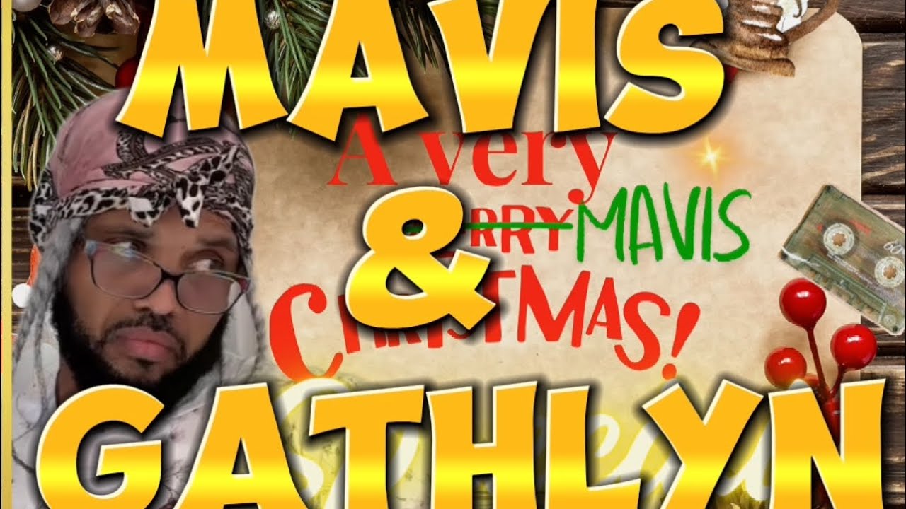 Рождественский выпуск «Мейвис» — Мэвис и Гэтлин