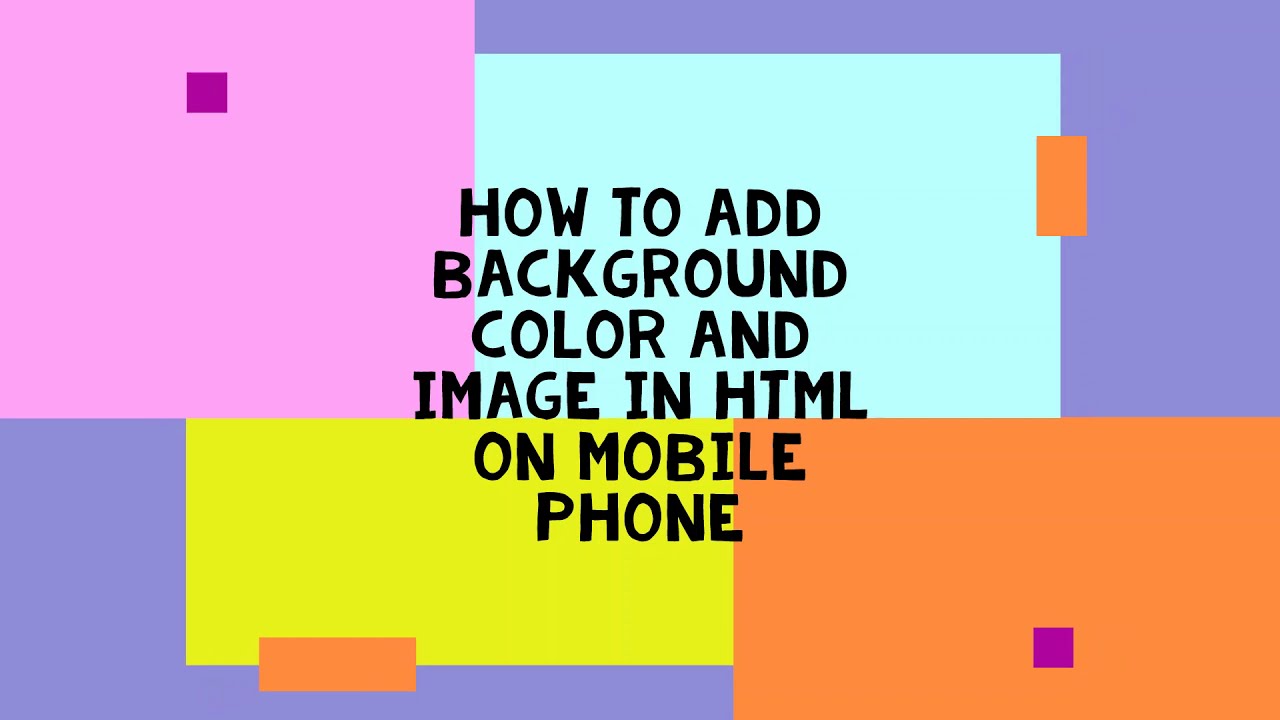 how to add background color and image in html in mobile phone
