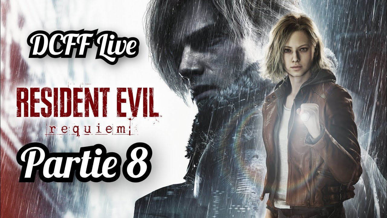DCFF Live Resident Evil Requiem Partie 8