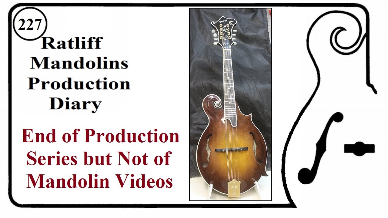 Это не последнее видео от Ratliff Mandolins, просто дневник производства (серия 227)