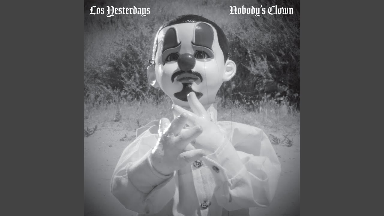 Nobody’s Clown (Payaso Version)