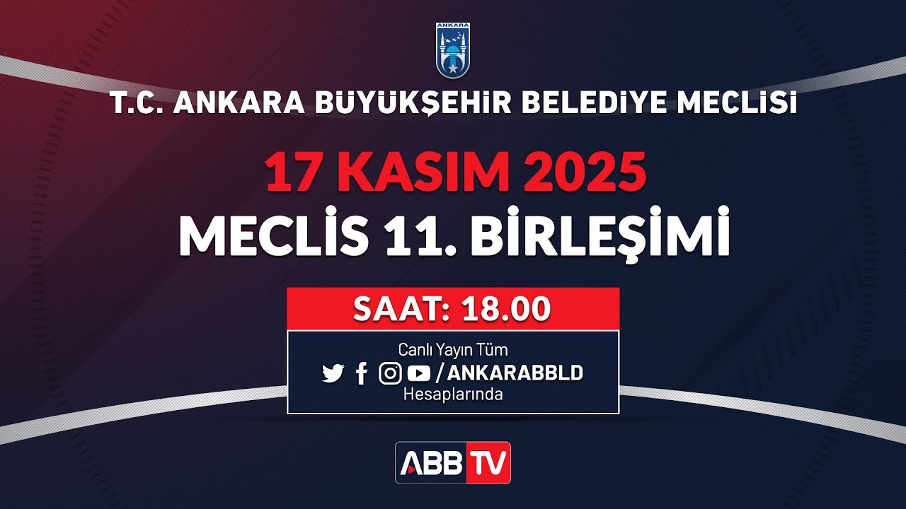 T.C. ANKARA B&Uuml;Y&Uuml;KŞEHİR BELEDİYESİ - Kasım Ayı Meclis Toplantısı 11. Birleşimi