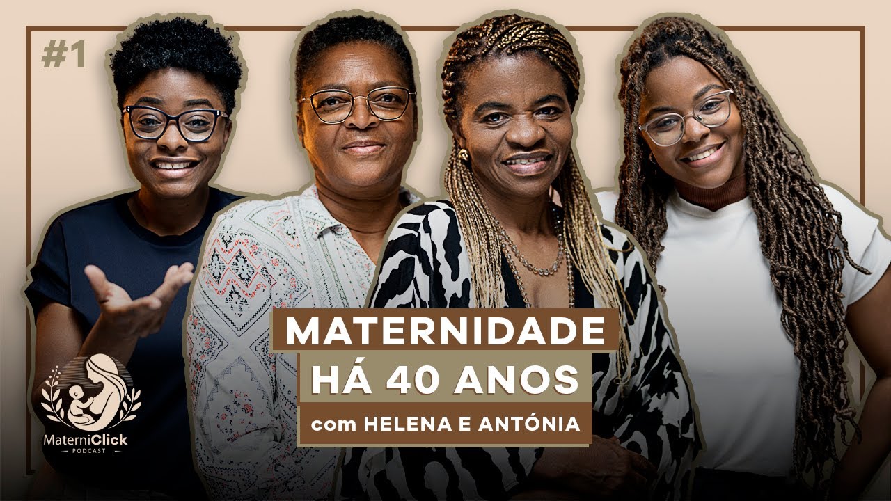 MaterniClick Podcast #1 - Helena e Antónia com Catila e Celsa