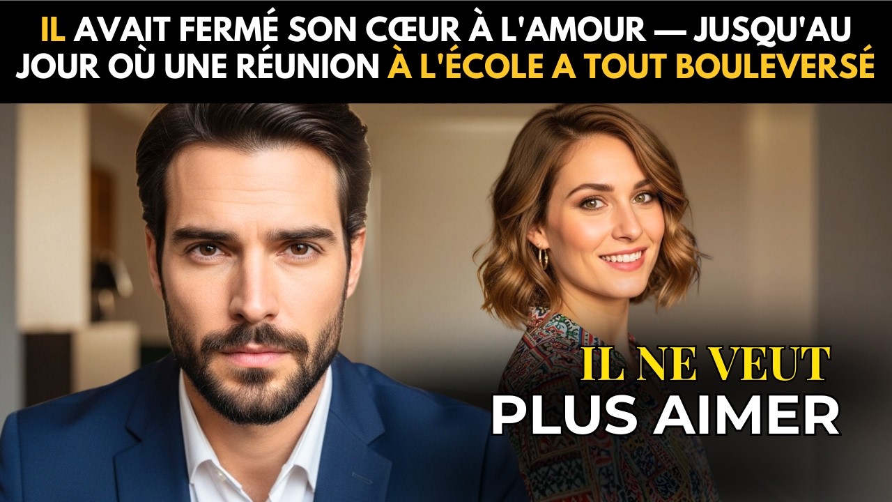 IL AVAIT FERMÉ SON CŒUR À L'AMOUR — JUSQU'AU JOUR OÙ UNE RÉUNION À L'ÉCOLE A TOUT BOULEVERSÉ