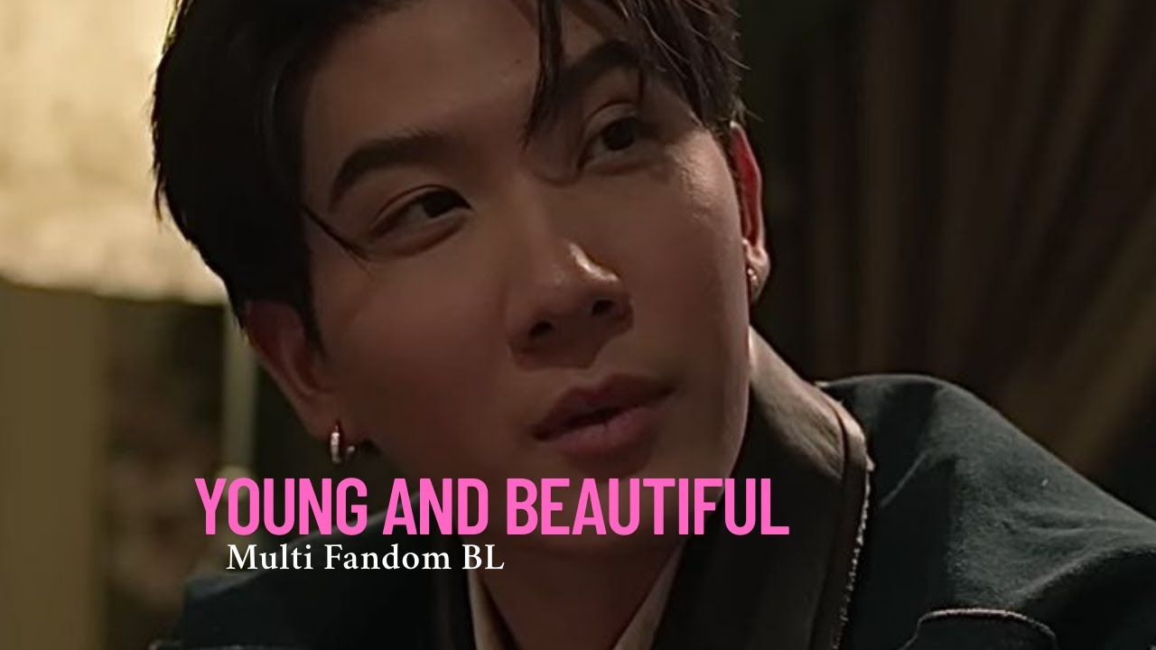 Young and Beautiful ||Bl Mutifandom Baddies [BL FMV]