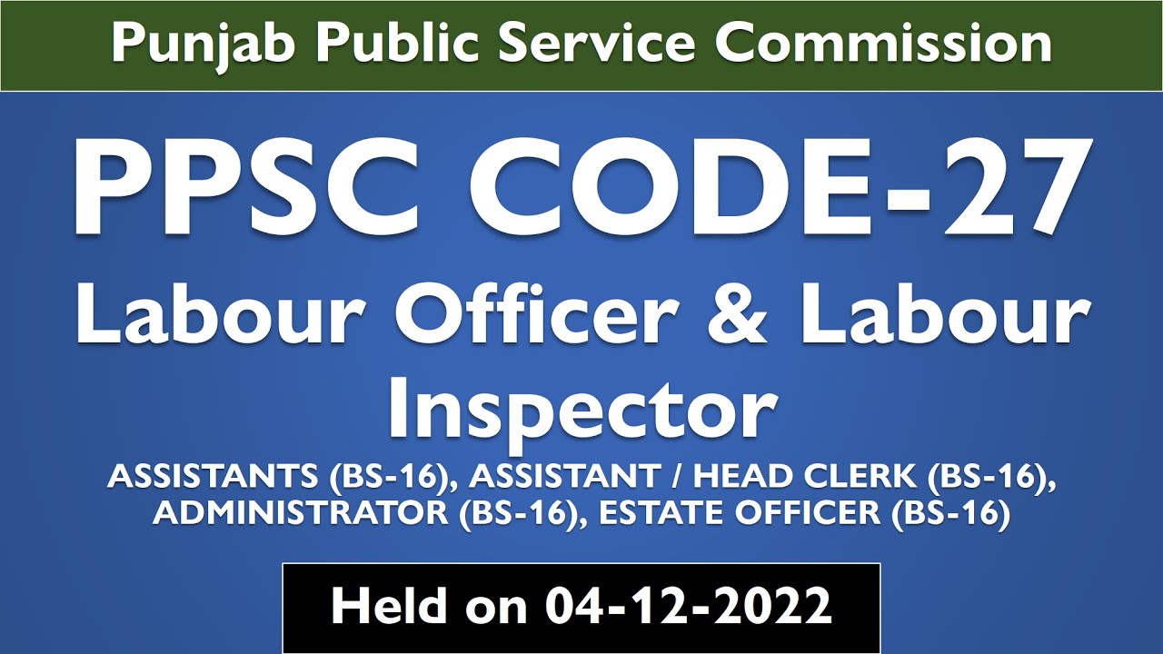 PPSC Labour Inspector Labour Officer Paper held on 04 12 2022