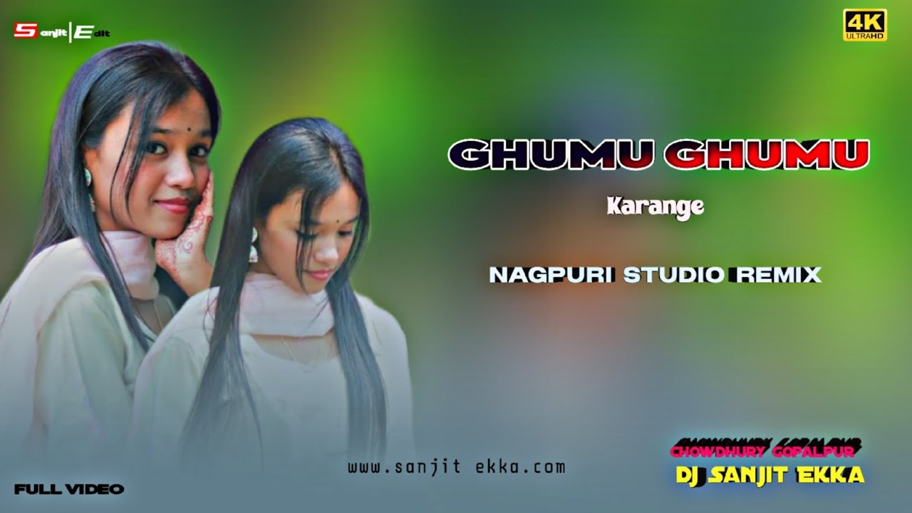 GHUMU GHUMU KARENGE NEW NAGPURI STUDIO REMIX 2026 DJ SANJIT EKKA BD NAGPURI ZONE 