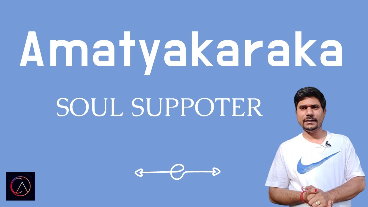 AMATYAKARAKA - Direction of Career and Guidance to Soul (Vedic Astrology)