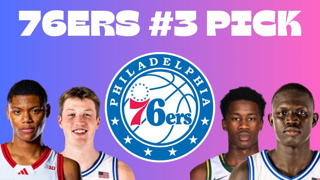 The Sixers’ Future Depends on This Pick: Who Should They Take at #3 in the NBA Draft?