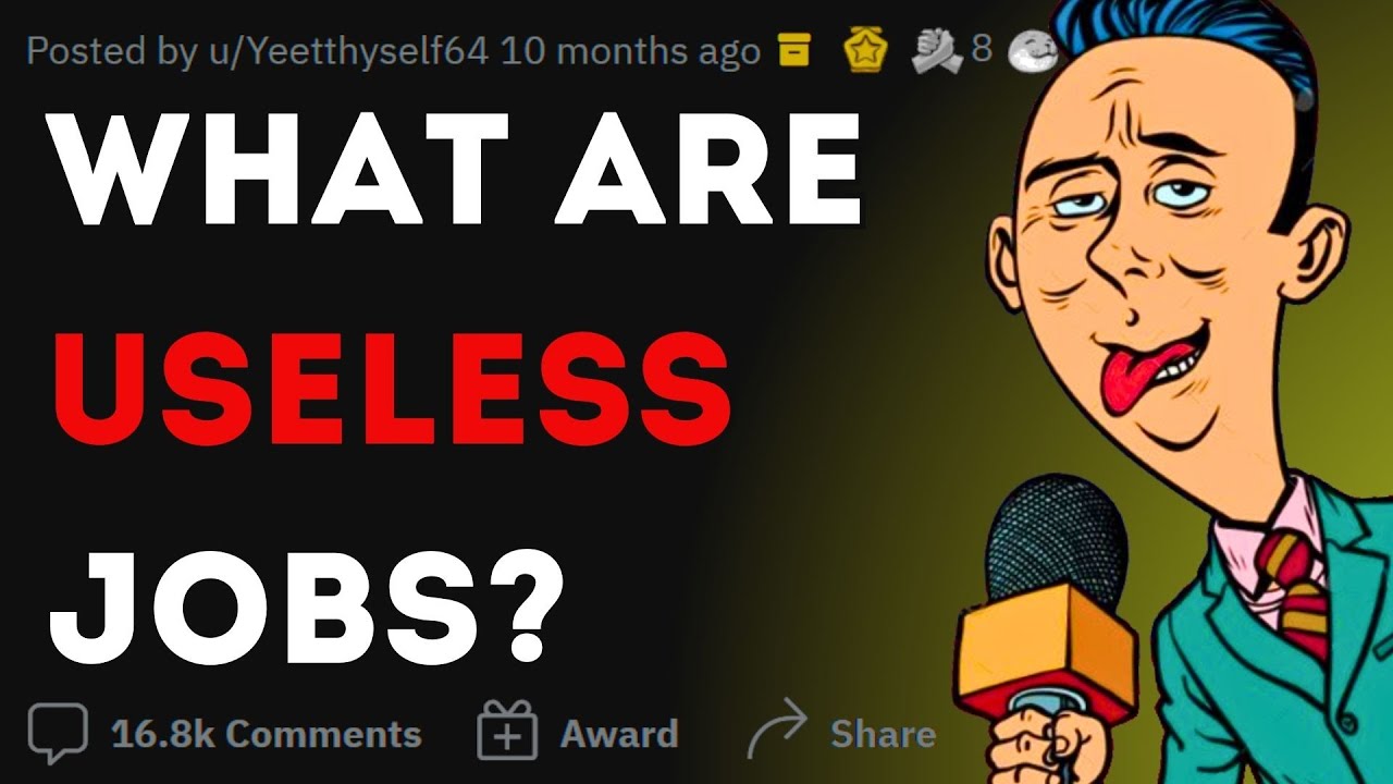 What job CONTRIBUTES NOTHING to society? | Reddit stories