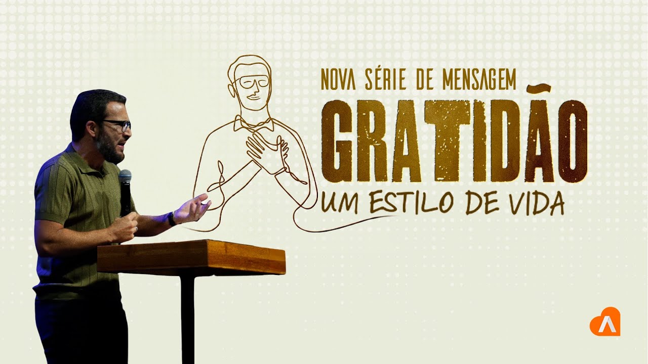 Série Gratidão | Capítulo Ep.1 (Em estado de Gratidão) |  Pr Thiago dos Santos