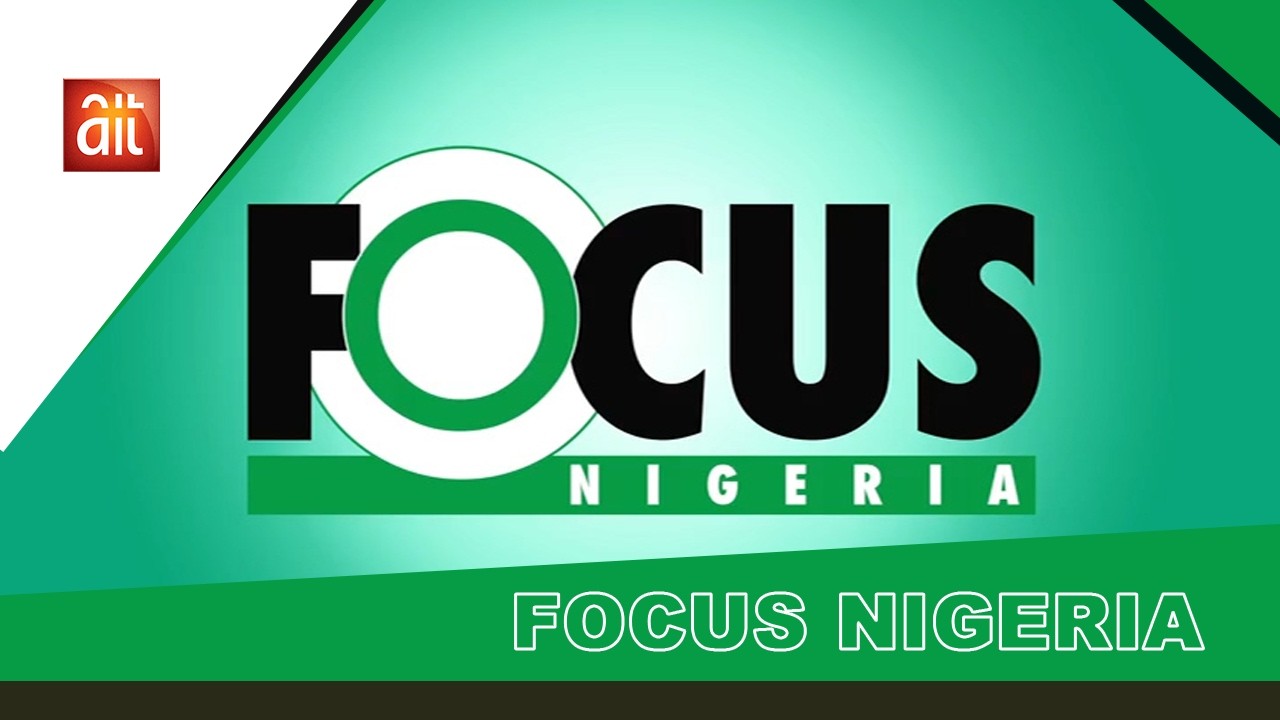 FOCUS NIGERIA | 17TH MARCH 2026 | AIT LIVE
