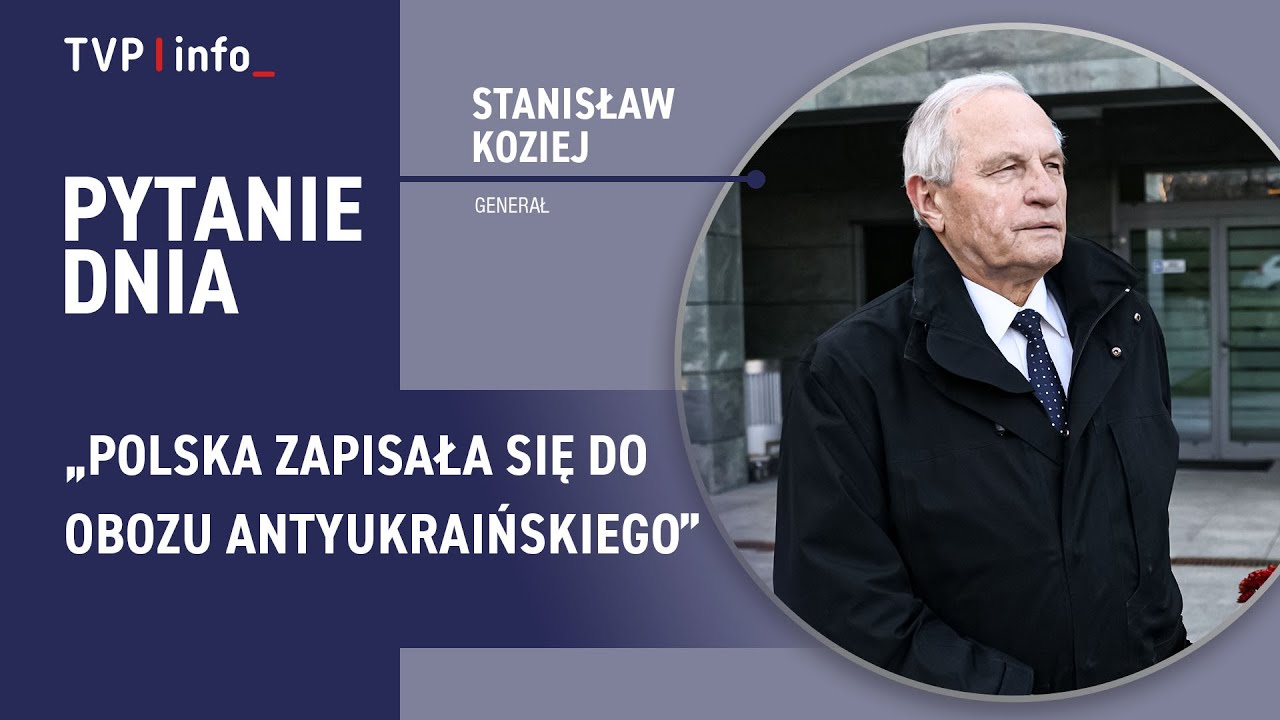 Gen. Stanisław Koziej: Polska zapisała się do obozu antyukraińskiego | PYTANIE DNIA